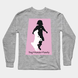 Dog + Human = Family Long Sleeve T-Shirt